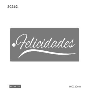 SC362 STENCIL MILARTES 10X20 FELICIDADES